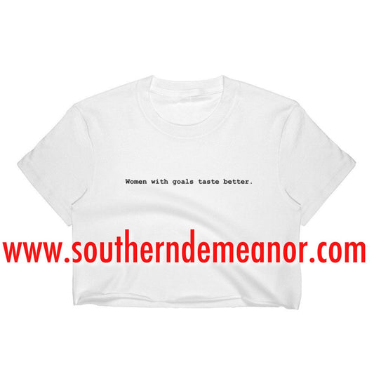 "Goals Taste Better" Crop Top